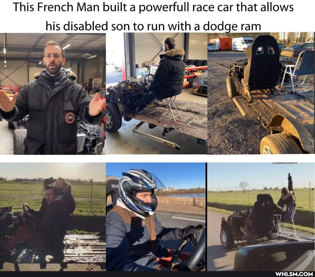 This French Man built a powerfull race car that allows
_his his disabled son to run with a dodge ram
