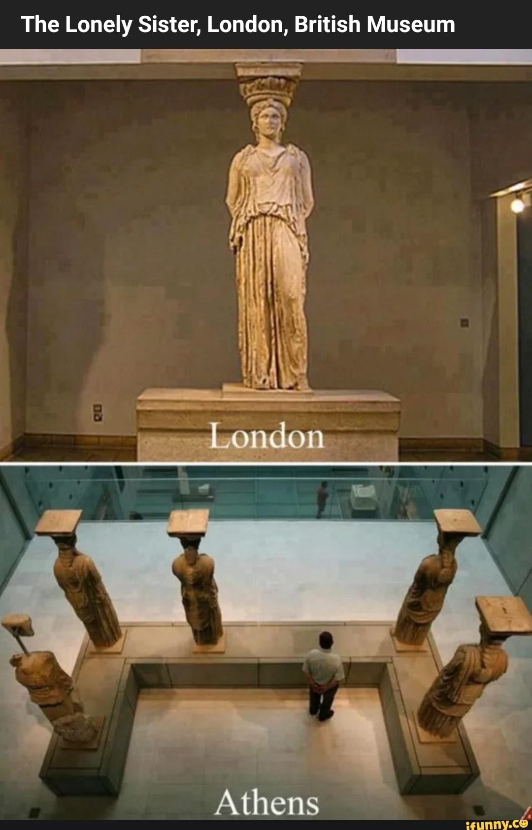 The Lonely Sister, London, British Museum London Athens - iFunny