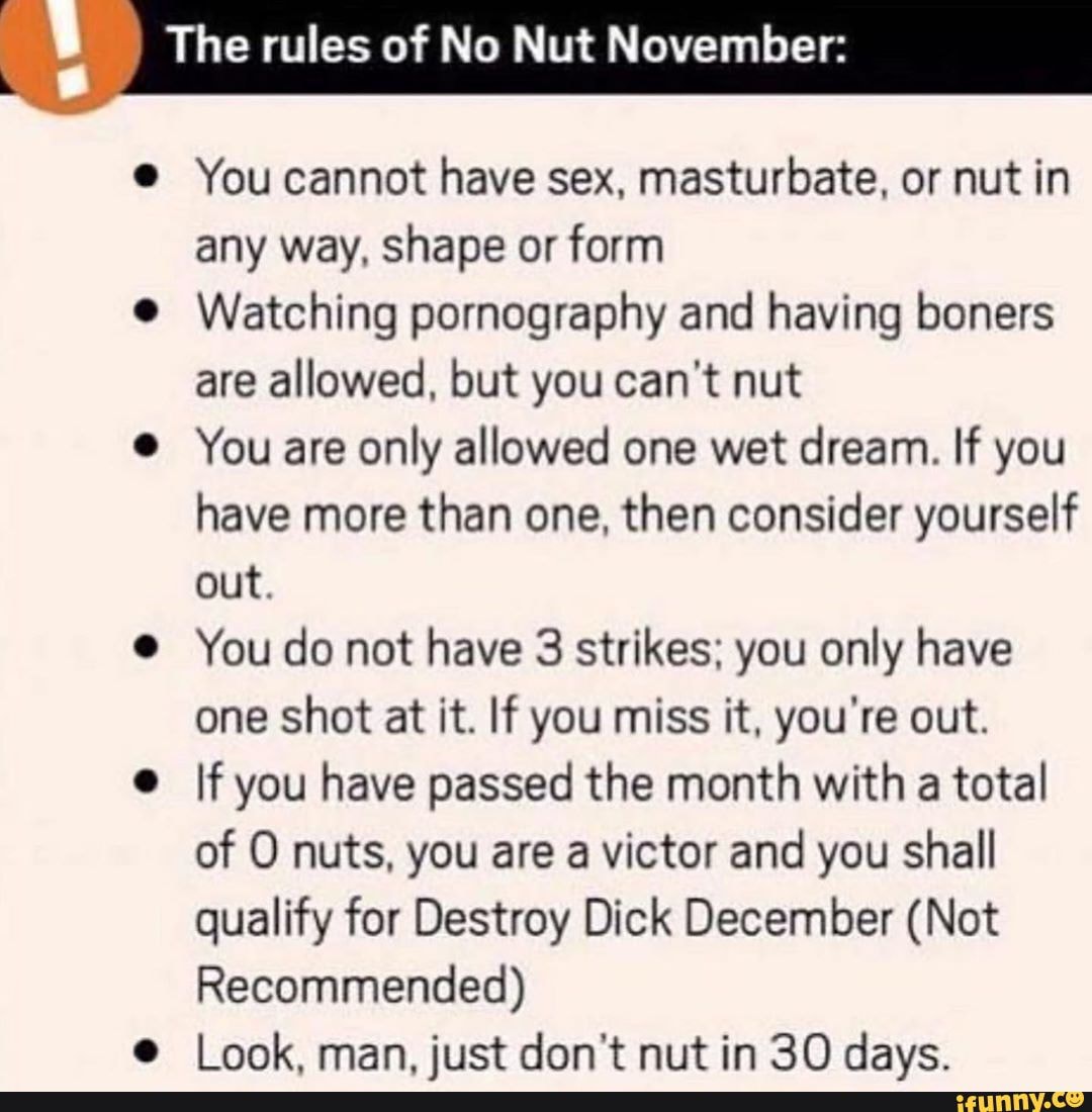 The Rules Of No Nut November You Cannot Have Sex Masturbate Or Nut 6056