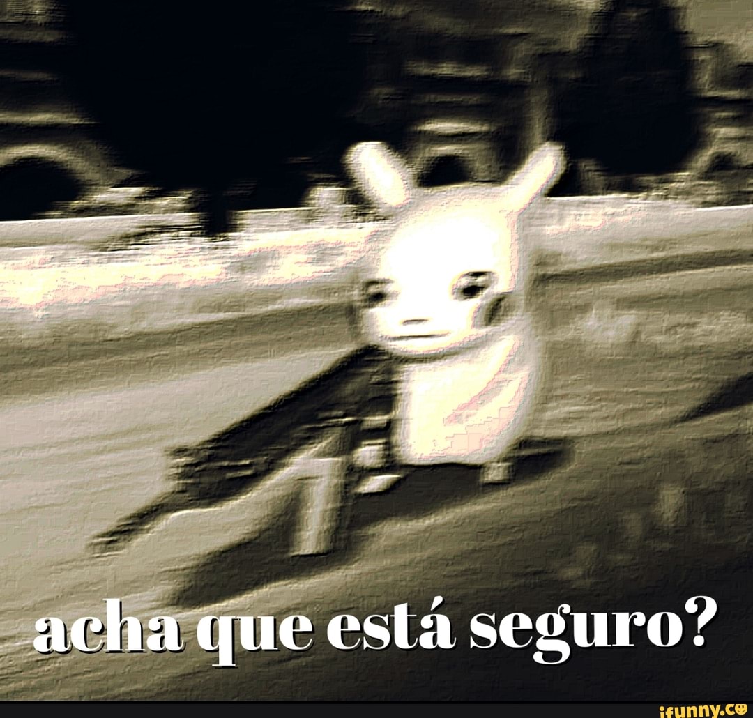 acha que está seguro?