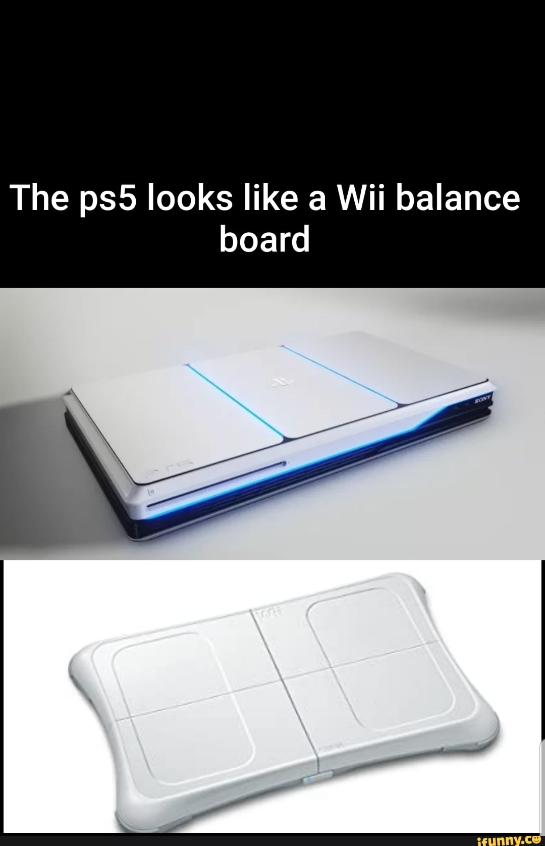 The Ps5 Looks Like A Wii Balance Board Ifunny