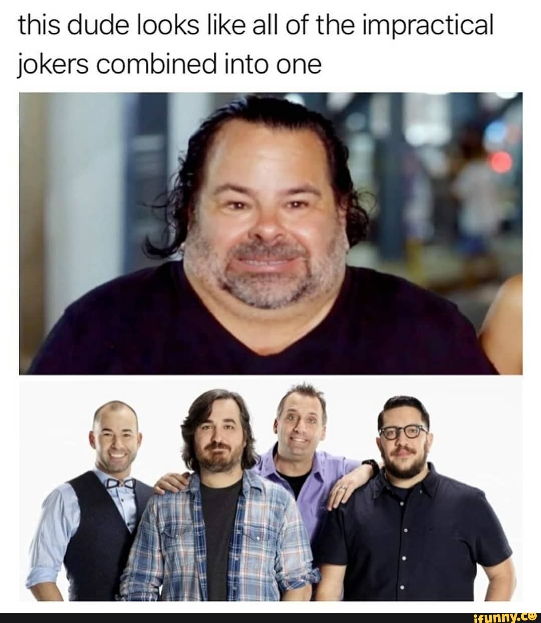 this-dude-looks-like-all-of-the-impractical-jokers-combined-into-one