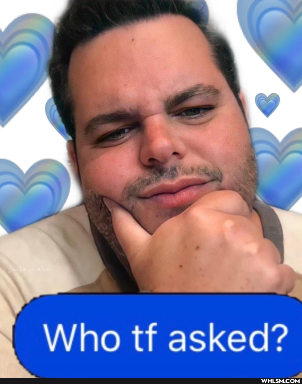 Who tf asked?