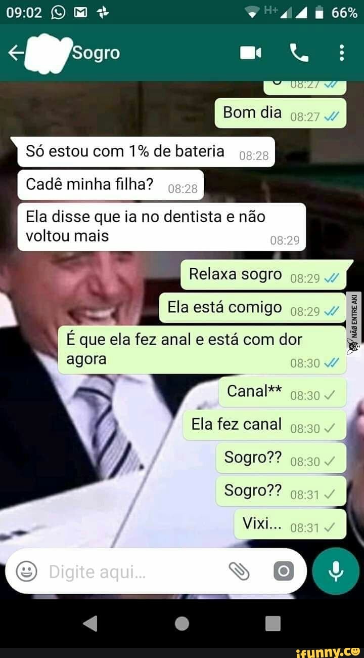 66%
Bom dia
Só estou com 1% de bateria
Cadê minha filha?
Ela disse que ta no dentista e não
voltou mais
Relaxa sogro
Ela está comigo
NÃO ENTRE
que ela fez anal e está com dor agora
Canal**
Ela fez canal
/ . Sogro??
Sogro??
Vixi...