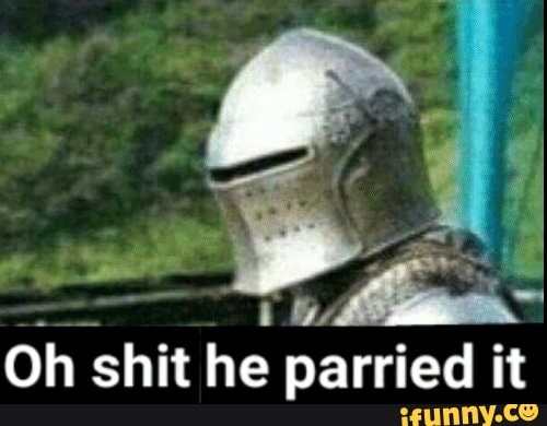 ony shit 7 parried
it
