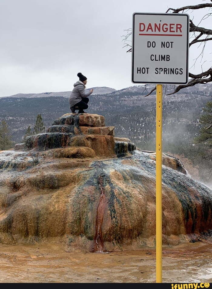 DANGER DO NOT CLIMB HOT SPRINGS