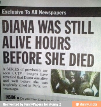 DIANA WAS STILL
ALIVE H E HOURS
BEFORE SHE DIED