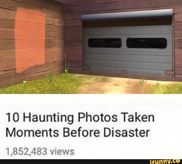 10 Haunting Photos Taken Moments Before Disaster - iFunny