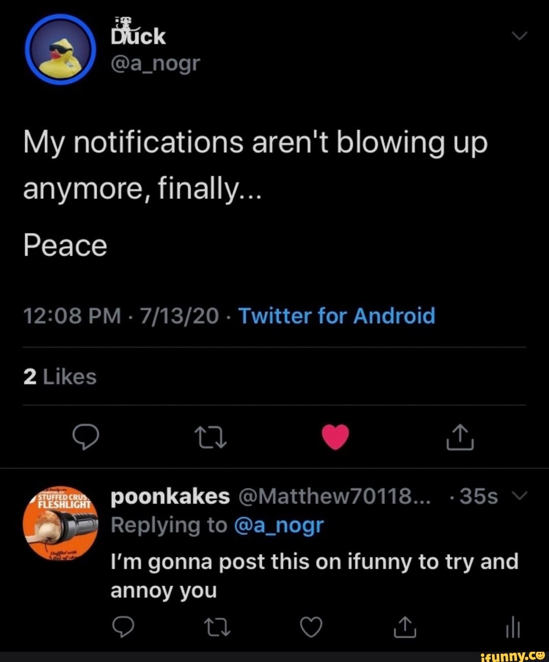 My notifications aren't blowing up
anymore, finally...
Peace
12:08 PM
Twitter for Android