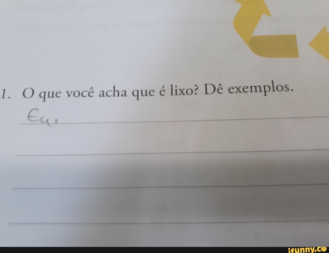 1. O que você acha que é lixo? Dê exemplos.
