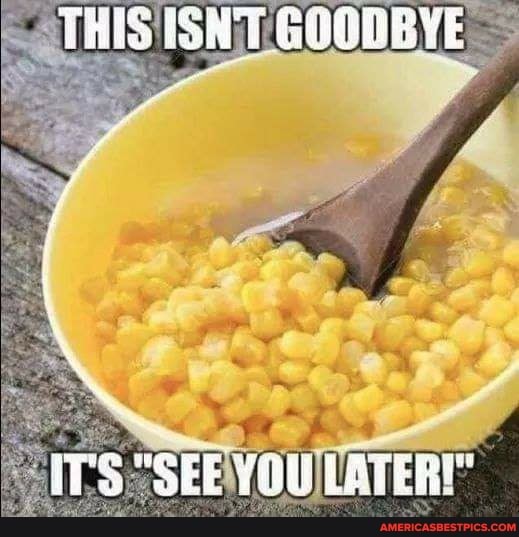 Thes Isat Goodbye T S See Tou Later America S Best Pics And Videos