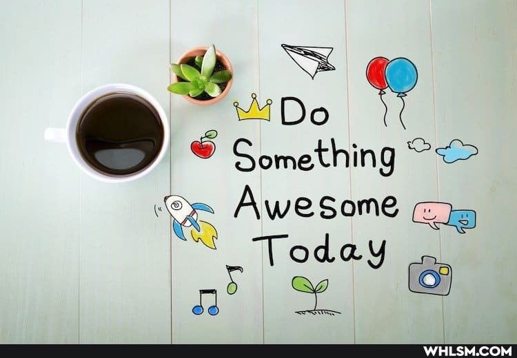 Do
I Something
Awesome
Today