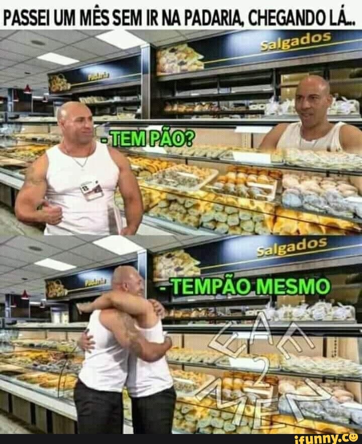PASSEI UM MES SEM NA PADARIA, CHEGANDO LÁ..