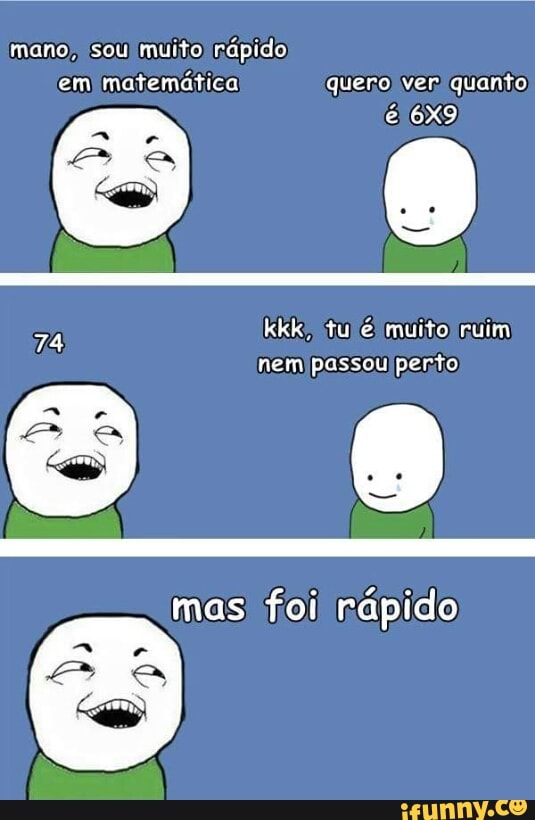 em
matemática! quero) ver quanto
mas) foil rapido