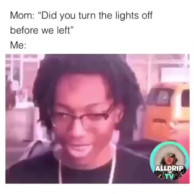 before you turn off the lights