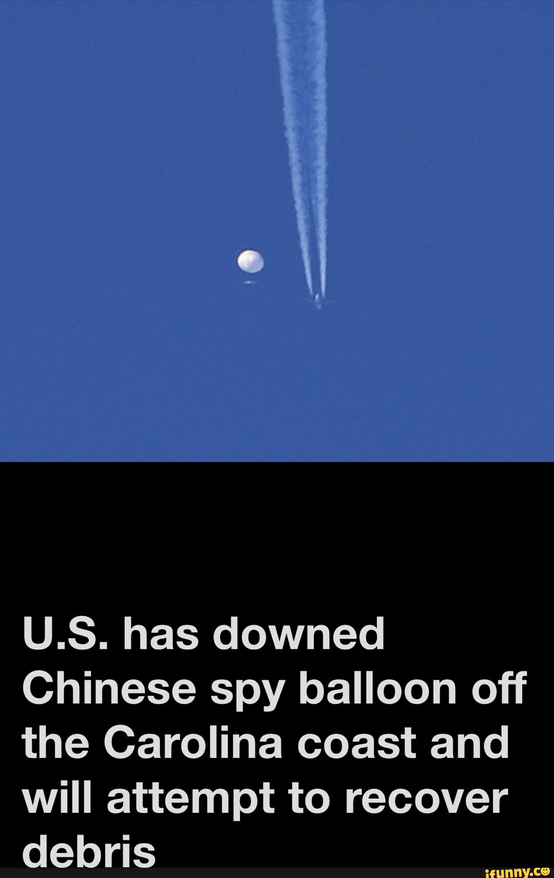 U.S. Has Downed Chinese Spy Balloon Off The Carolina Coast And Will ...