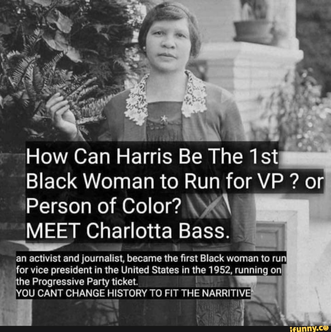 How Can Harris Be The Black Woman to Run tor VP ? or Person of Color ...