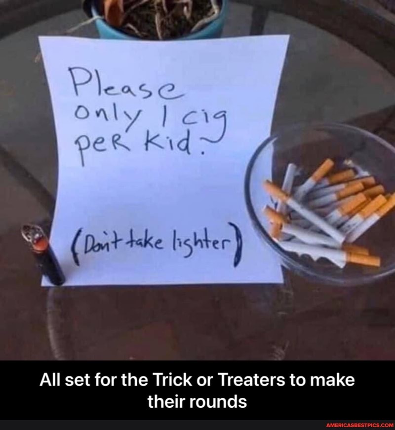 Only
Kid
(Dot take lighte
All set for the Trick or Treaters to make their rounds - All set for the Trick or Treaters to make their rounds