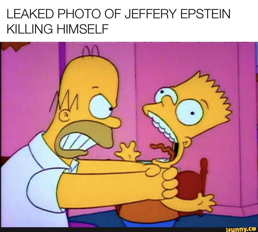 LEAKED PHOTO OF JEFFERY EPSTEIN KILLING HIMSELF - iFunny