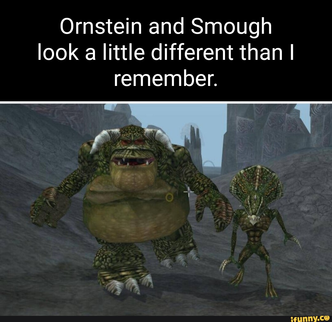 Ornstein And Smough Look A Little Different Than I Remember IFunny   596c37626b5a406bd97e07b14846afdb8eff7ce686c7edb43cbeebab205ea18a 1 