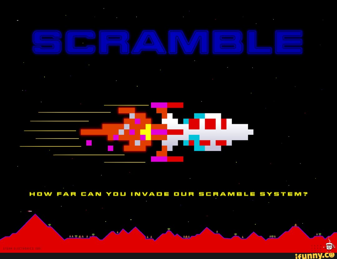 Scramble - Stern Electronics 1981 - SCRAMBLE HOW FAR CAN YOU INVADS QUA ...