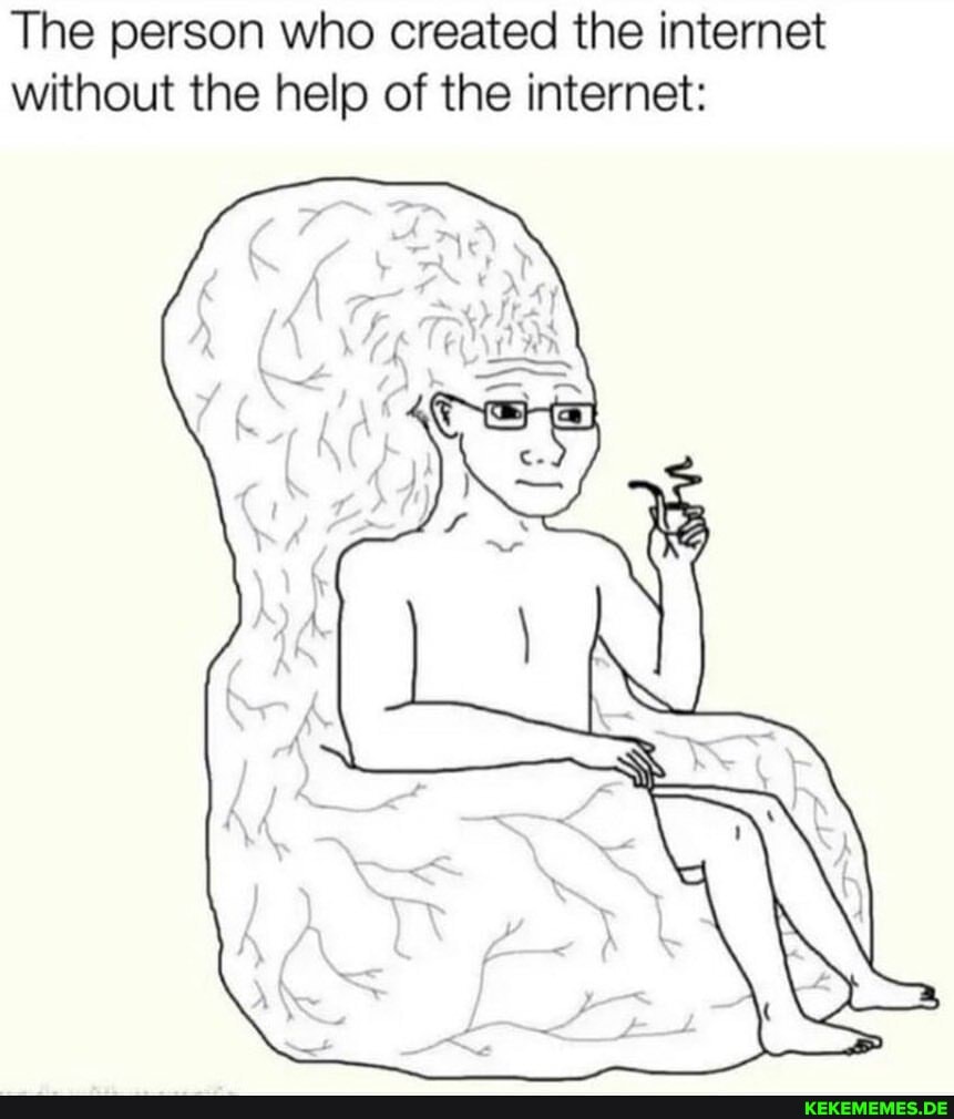 The person who created the internet without the help of the internet: