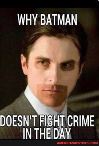 WHY BATMAN
DOESN'T FIGHT CRIME IN THE GAY