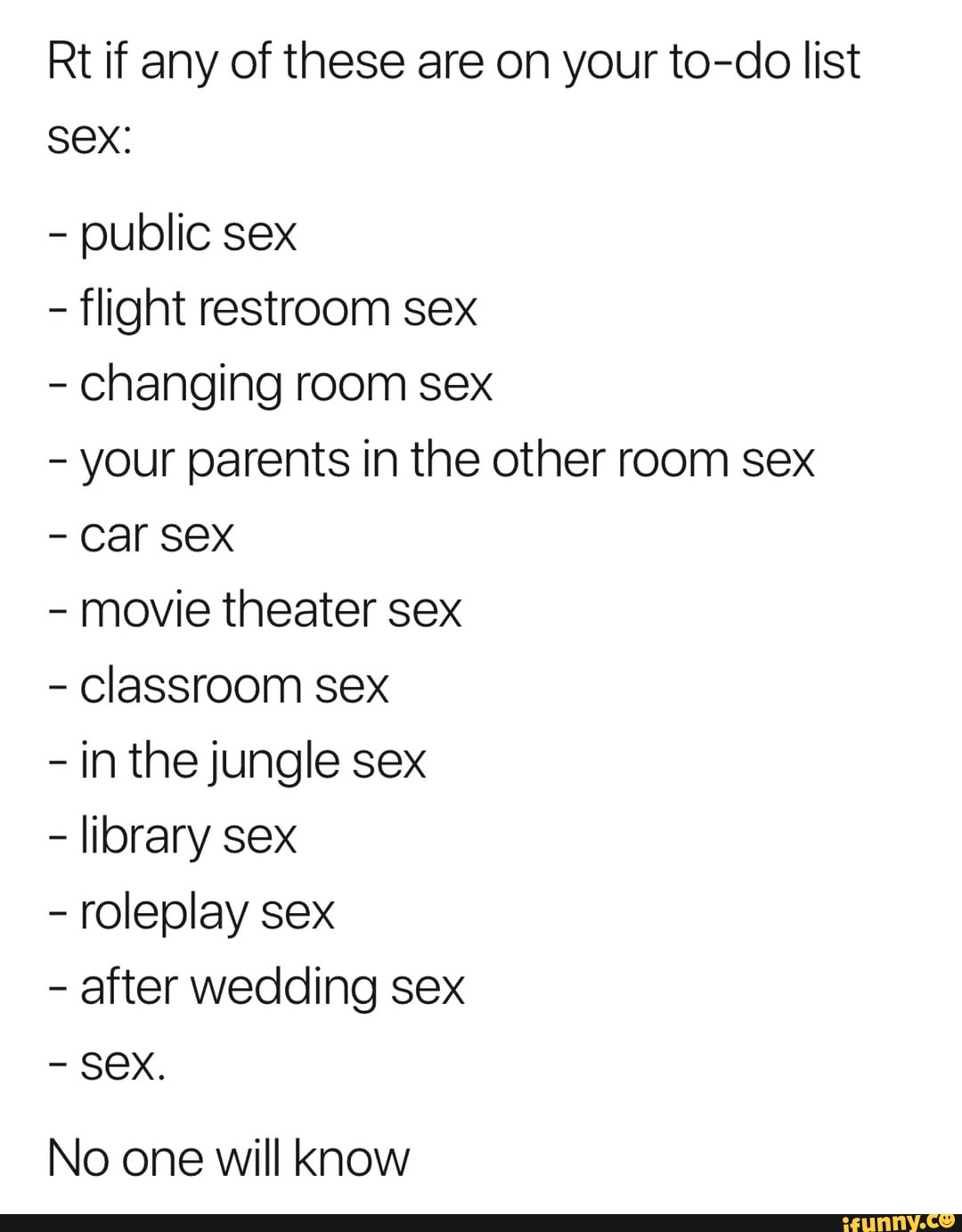 Rt if any of these are on your to-do list Sex public sex flight restroom