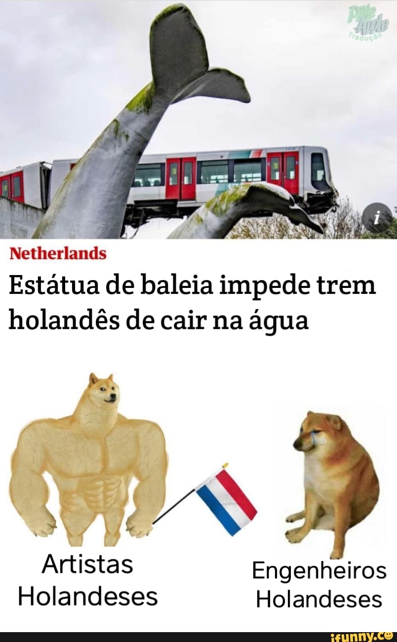 Netherlands
Estátua de baleia impede trem holandês de cair na água
Bm
Artistas Engenheiros
Holandeses Holandeses