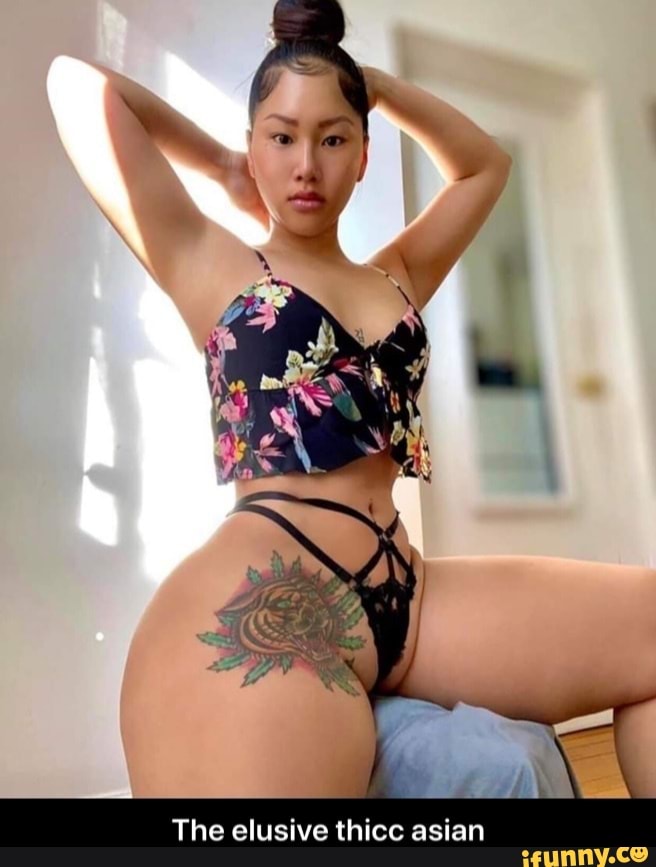 Girl thicc asian 