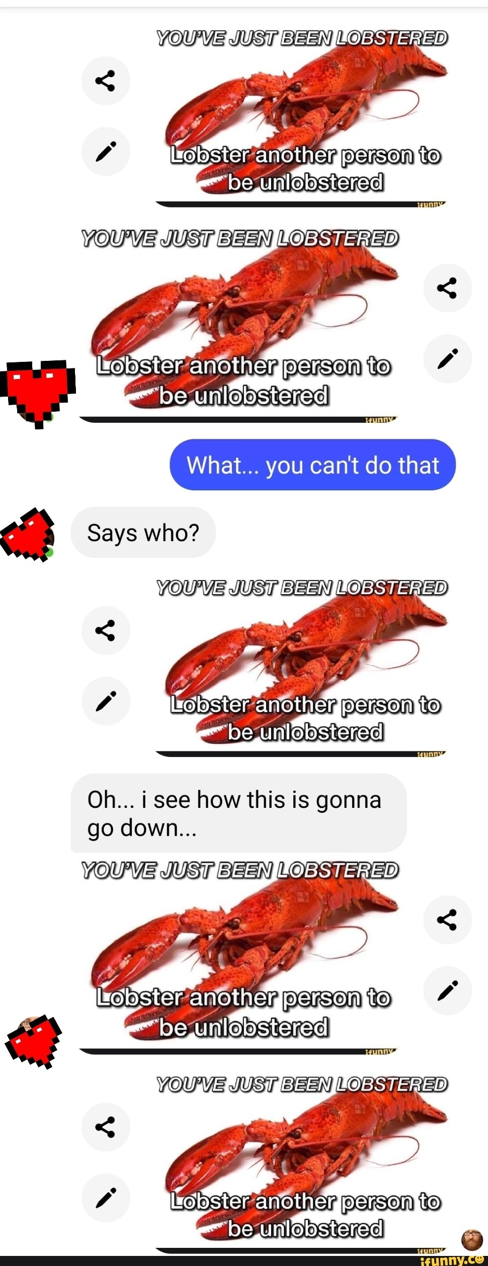 OU EN JUST BEEN LOBSTERED What... you can't do that Says who? YOUVE