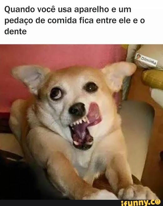 Quando você usa aparelho e um pedaço de comida fica entre ele e dente