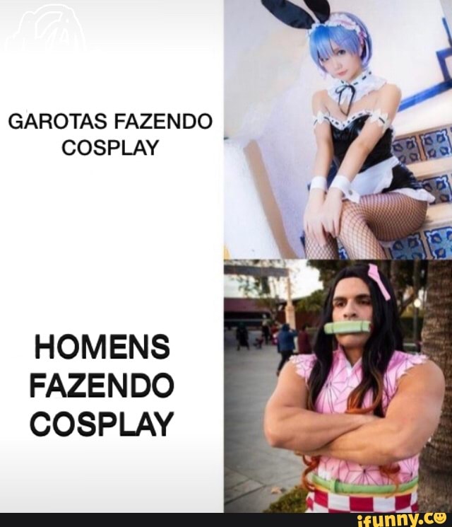 GAROTAS FAZENDO
COSPLAY HOMENS
FAZENDO
COSPLAY