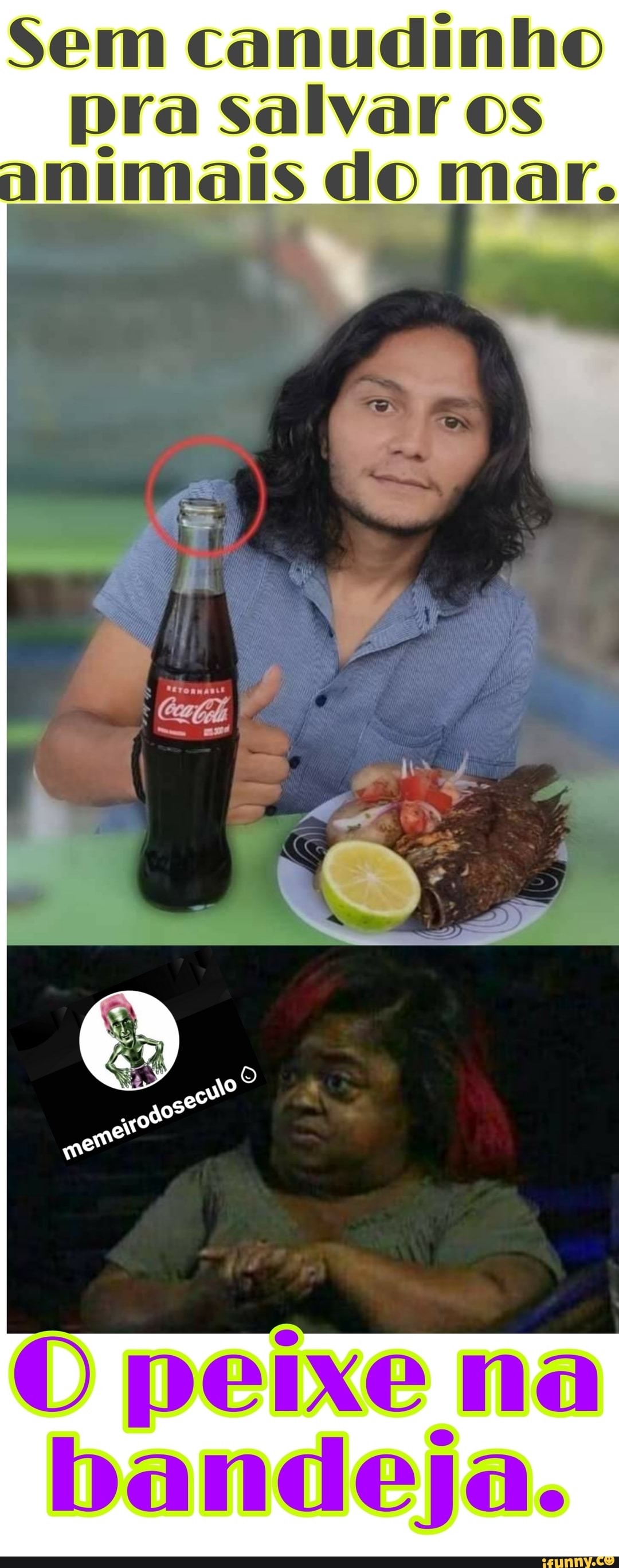 Sem canudinho pra salvar os animais do mar.
peixe na bandeja.