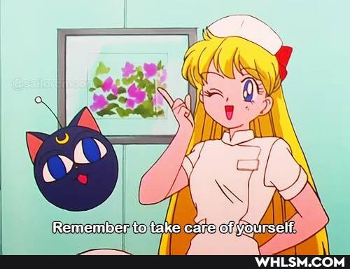 Remember to take cara of yourseif,