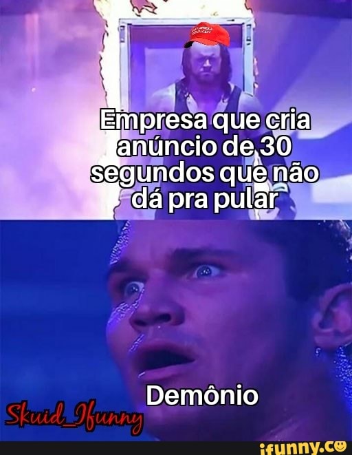 impresa que cria
anúncio dec
segundos quenão
pude q
Demônio