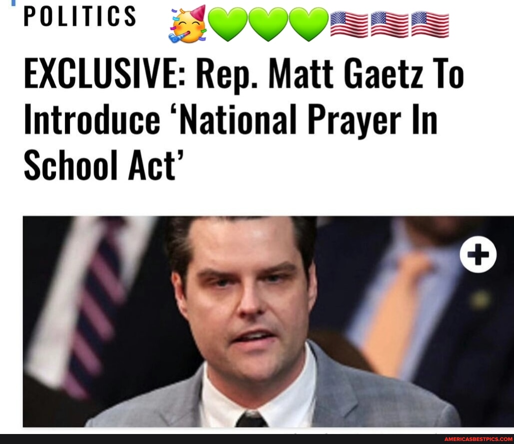 POLITICS EXCLUSIVE: Rep. Matt Gaetz To Introduce 'National Prayer In ...