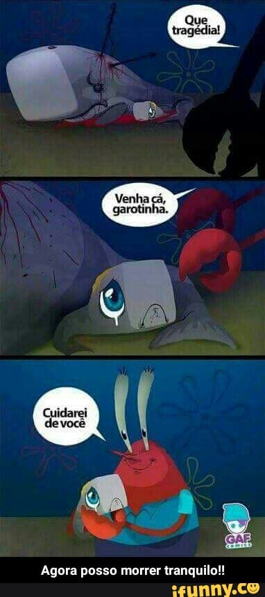 Agora posso morrer tranquilo!!
