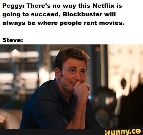 Meme - Peggy: There's no way this Netflix is going to succeed ...