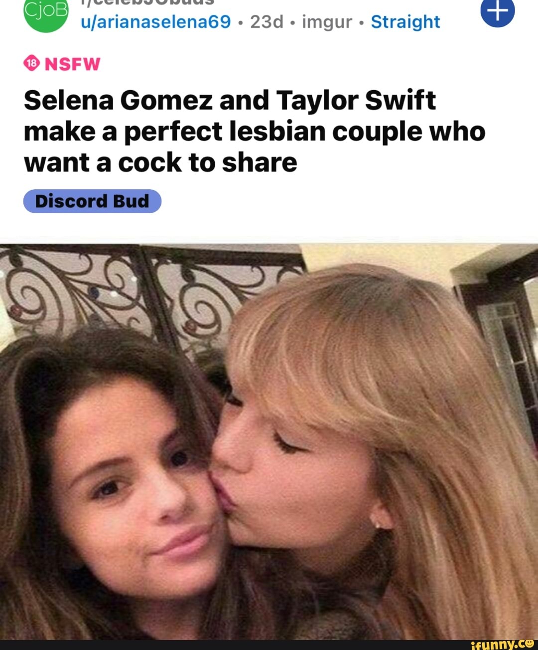 Imgur Straight Selena Gomez And Taylor Swift Make A Perfect Lesbian Couple Who Want A Cock To 4099
