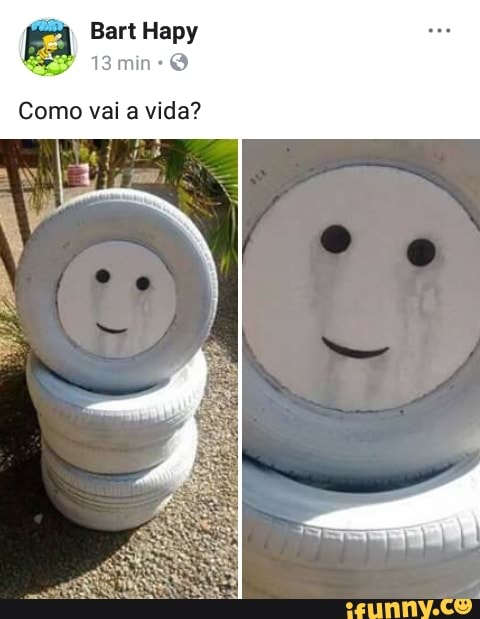 Bart Hapy
13 min:
Como vai a vida?