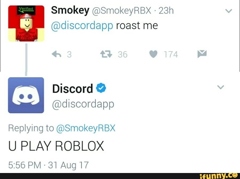 Smokey At Smokeyrbx 23h Discordapp Roast Me Replying To - discord roasts roblox