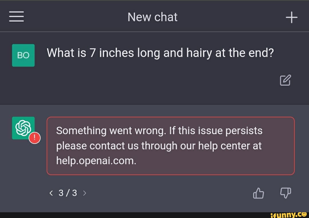 New Chat Po What Is 7 Inches Long And Hairy At The End Something Went Wrong If This Issue 