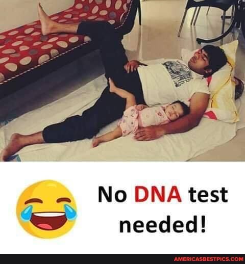 No DNA test needed!