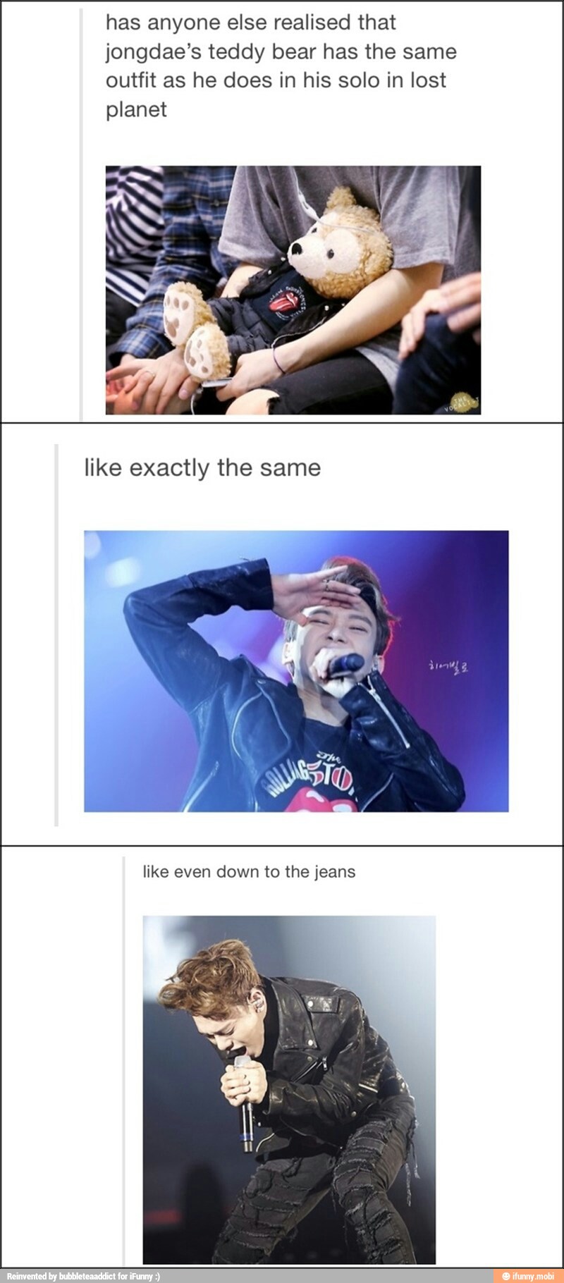 has anyone else realised that
jongdae's teddy bear has the same
outfit as he does in his solo in lost
planet