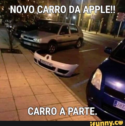 NOVO CARRO DA APPLE!
CARRO A PARTE.