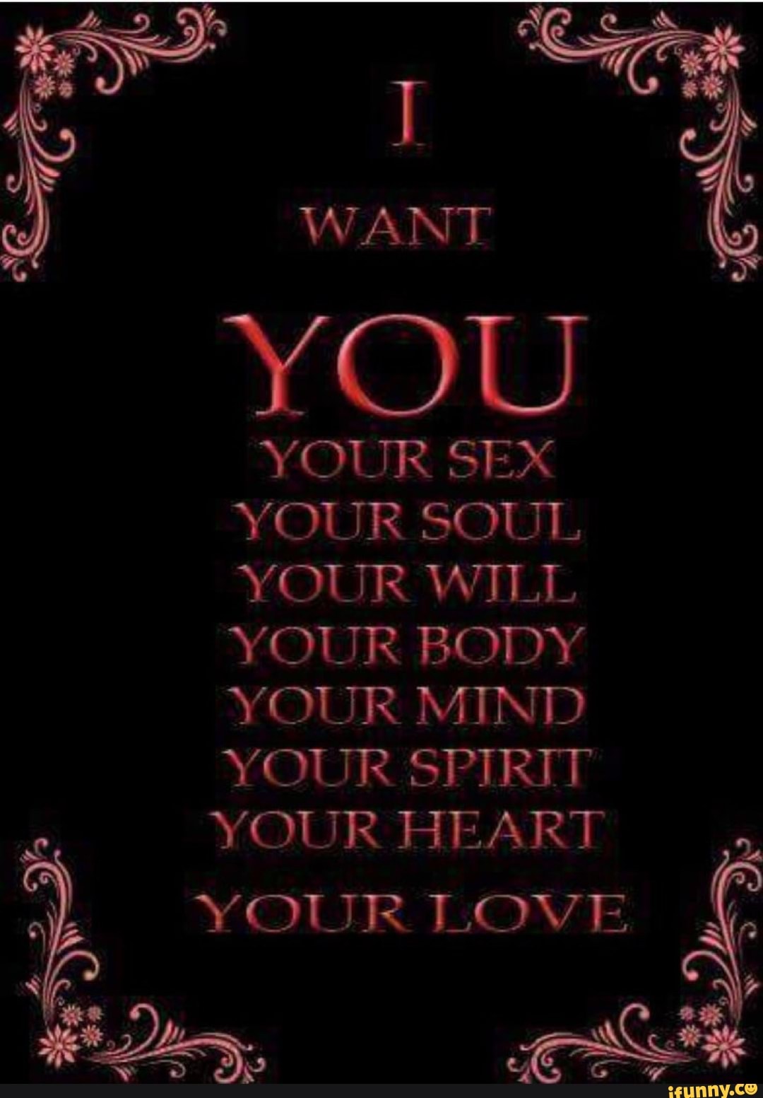 YOU YOUR SEX YOUR SOUL YOUR WILL YOUR BODY Y OUR MIND YOUR SPIRIT YOUR HEAR...
