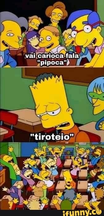 vai carõea tala
pipoca",
"tiroteio"