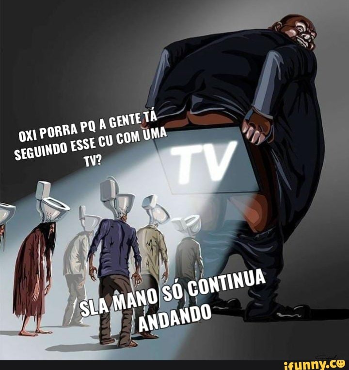 PORRA POA GENTE TÁ SEQUINDO cu coM UMA
só CONTINDA
ANDANDO