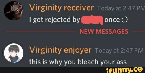Virginity receiver Today at PIV
I got rejected by once
NEW MESSAGES
Virginity enjoyer Today at PM this is why you bleach your ass